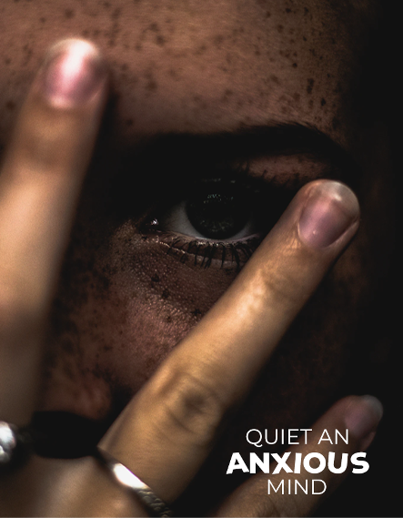 Quiet an Anxious Mind